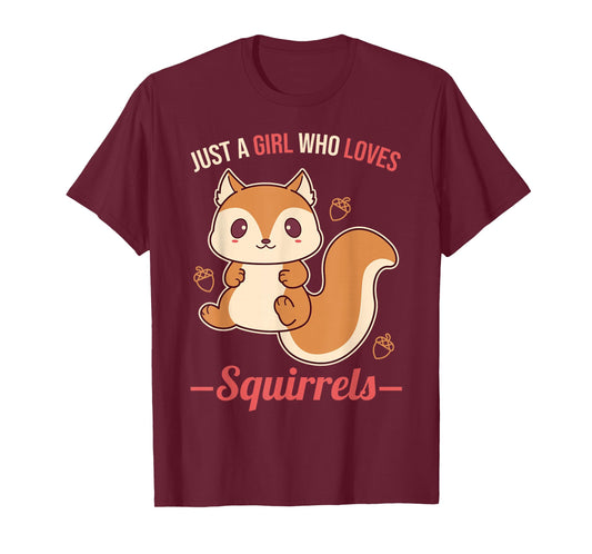 Just A Girl Who Loves Squirrels T-Shirt