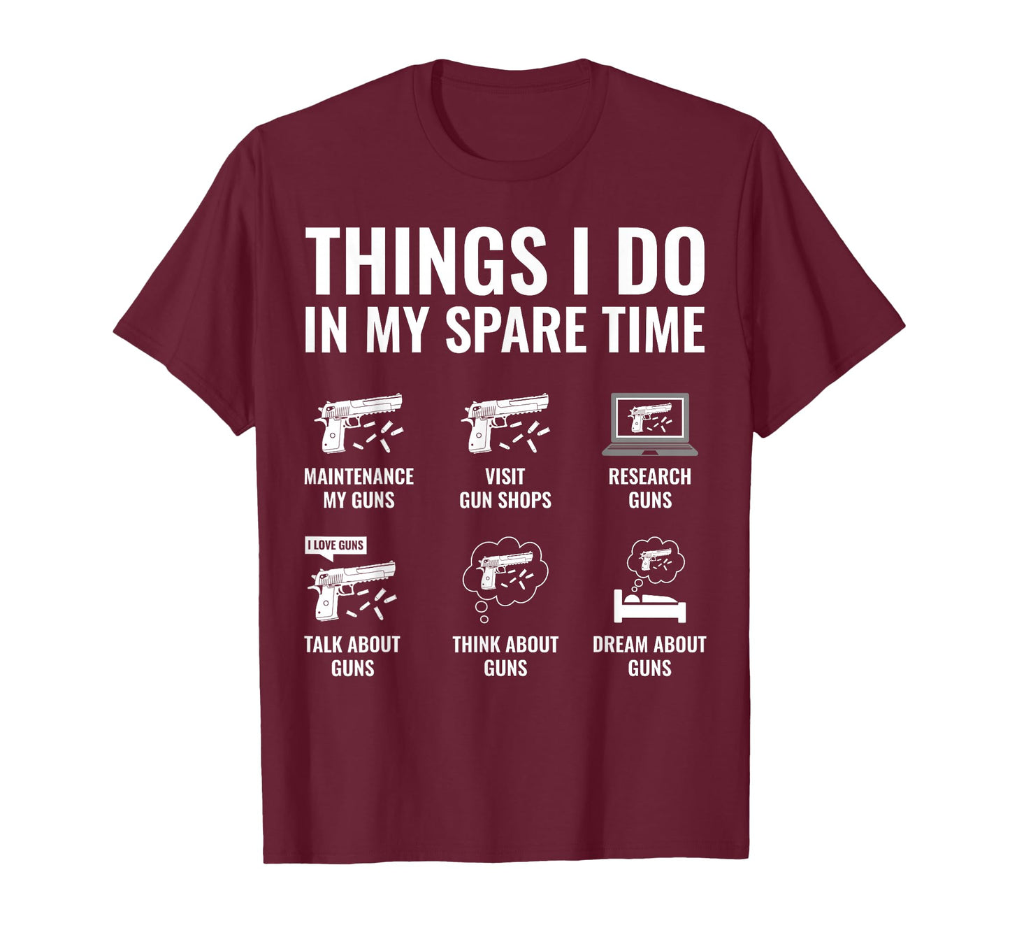 Things I Do in My Spare Time Funny Gun Lover Gun Enthusiast T-Shirt