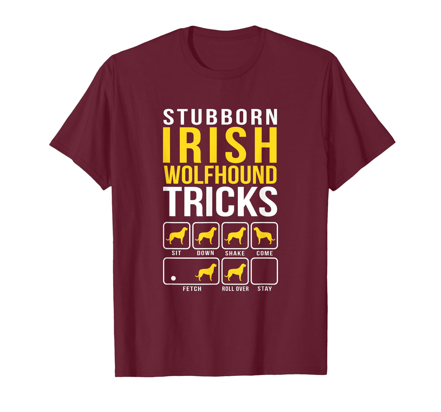 Irish Wolfhound Stubborn Tricks Funny Dog Mom Dad T-Shirt