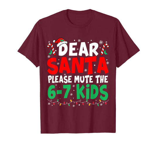 Dear Santa Mute Saying 6 7 Kids Christmas Six Seven Meme 67 T-Shirt