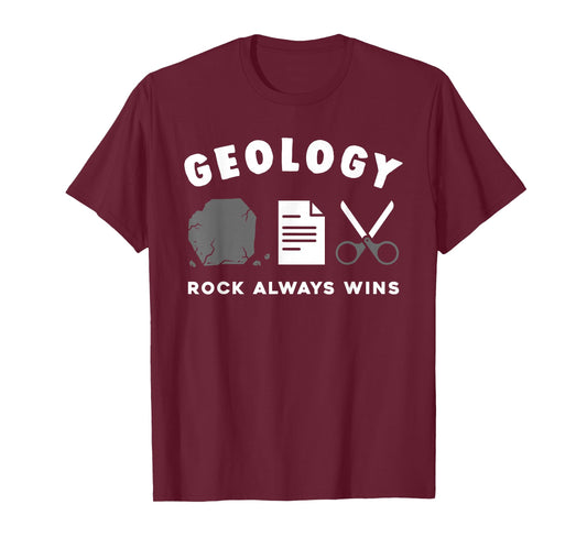 Funny Geology Rock Always Wins Geologist Pun T-Shirt T-Shirt