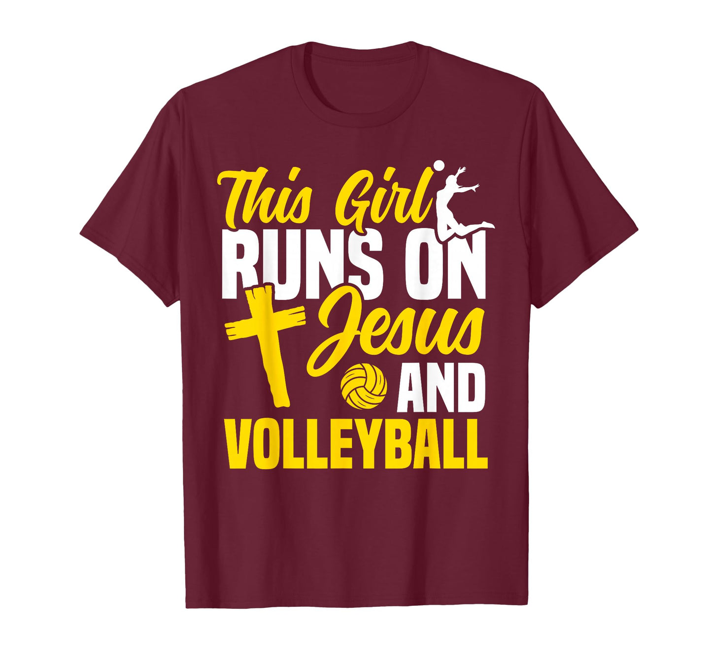 Volleyball Player Team This Girl Runs On Jesus and T-Shirt