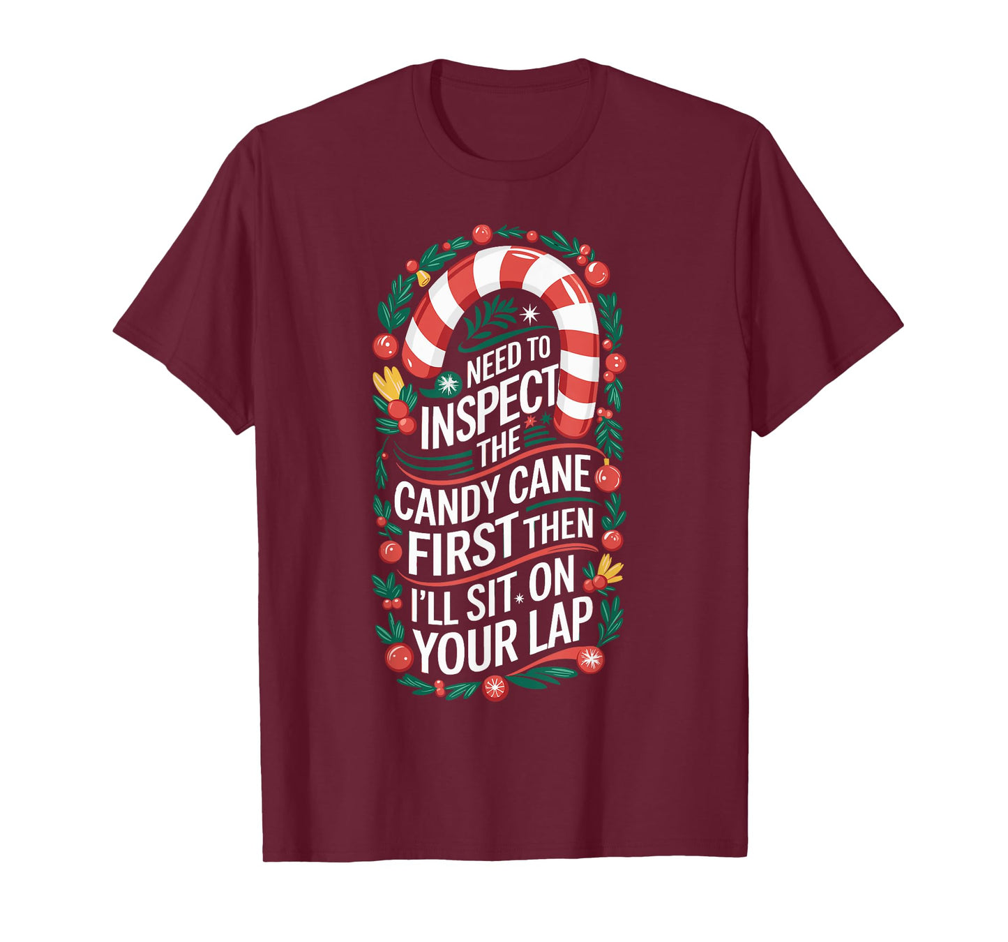 Inspect the Candy Cane First - Dirty Adult Humor Christmas T-Shirt