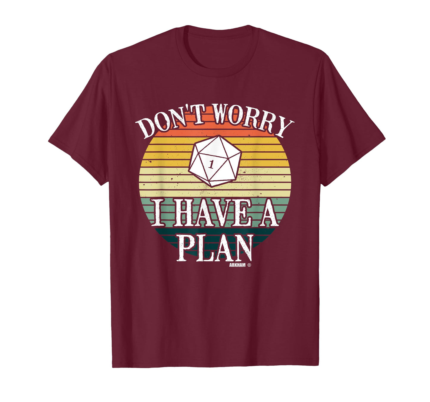 Don´t Worry I Have A Plan Roleplaying Dice D20 Game Master T-Shirt