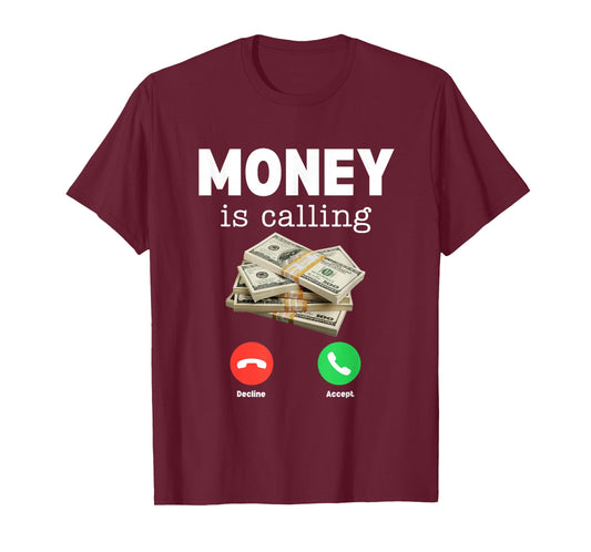 Classic Money Is Calling Shirt Funny Business Hustler T-Shirt