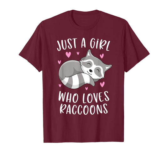 Just A Girl Who Loves Raccoons Funny Trash Panda Gifts Girls T-Shirt