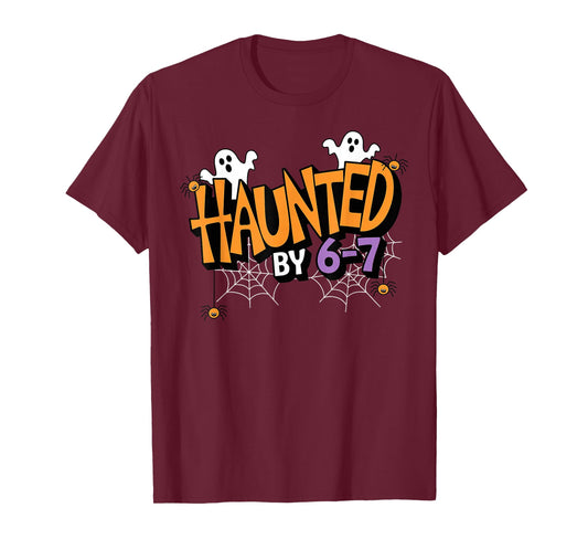 Haunted by 6 7 Halloween T-Shirt