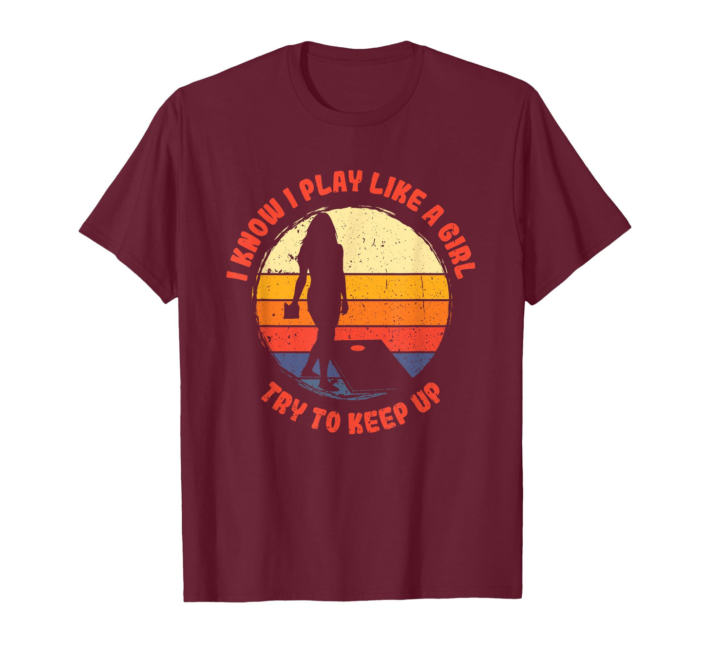 I know i play like a girl women retro cornhole T-Shirt