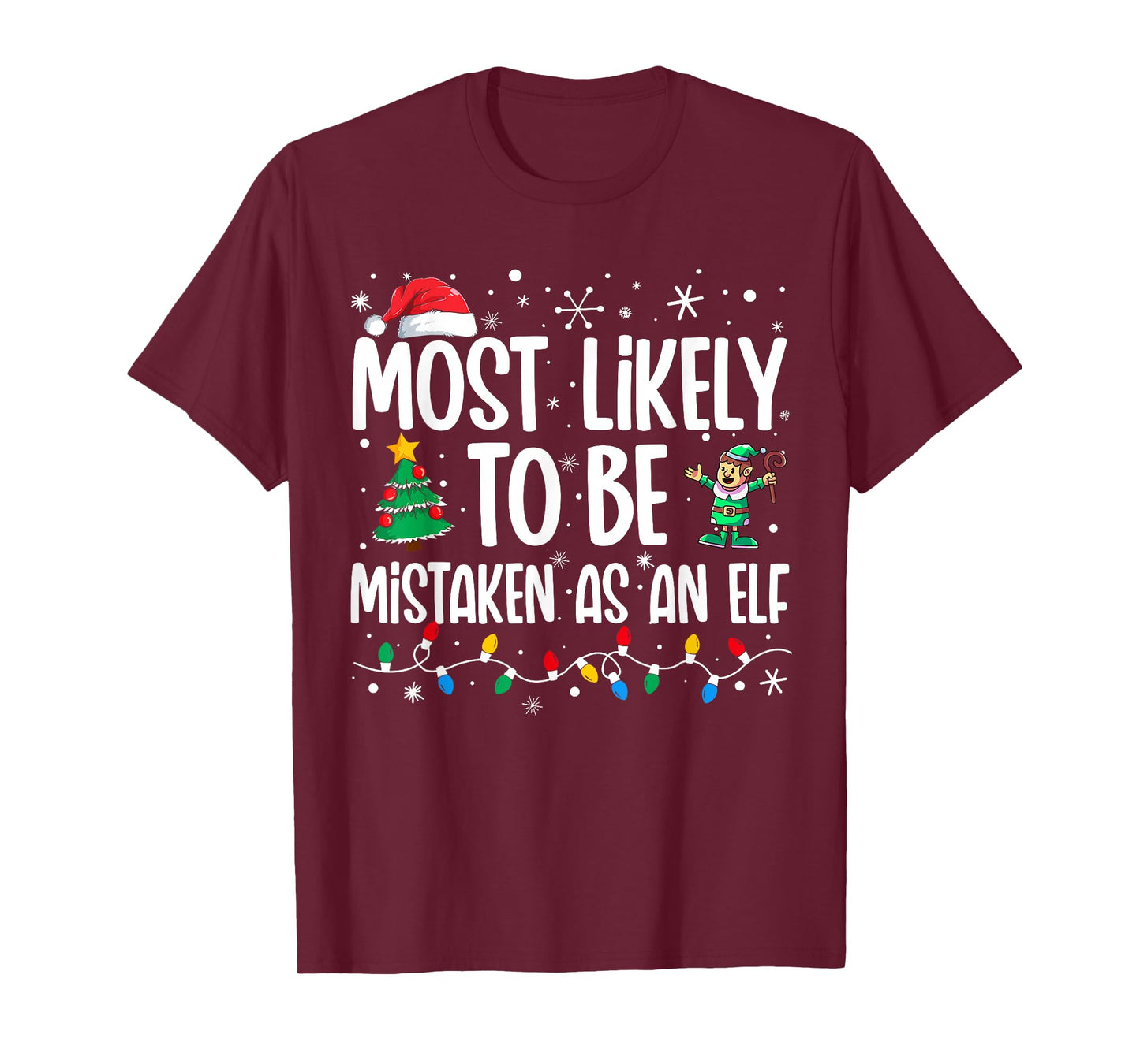 Most Likely To Be Mistaken As An Elf Funny Family Christmas T-Shirt