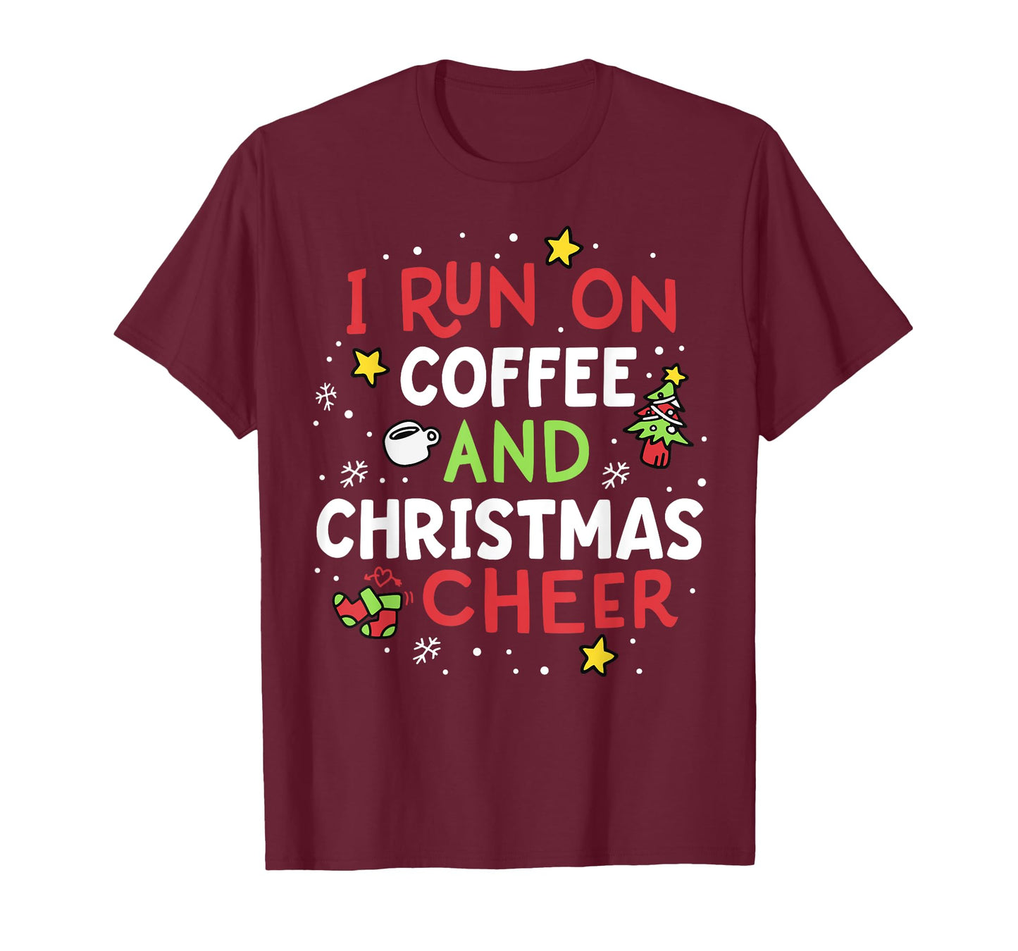 I Run On Coffee And Christmas Cheer Xmas Caffeine Women T-Shirt