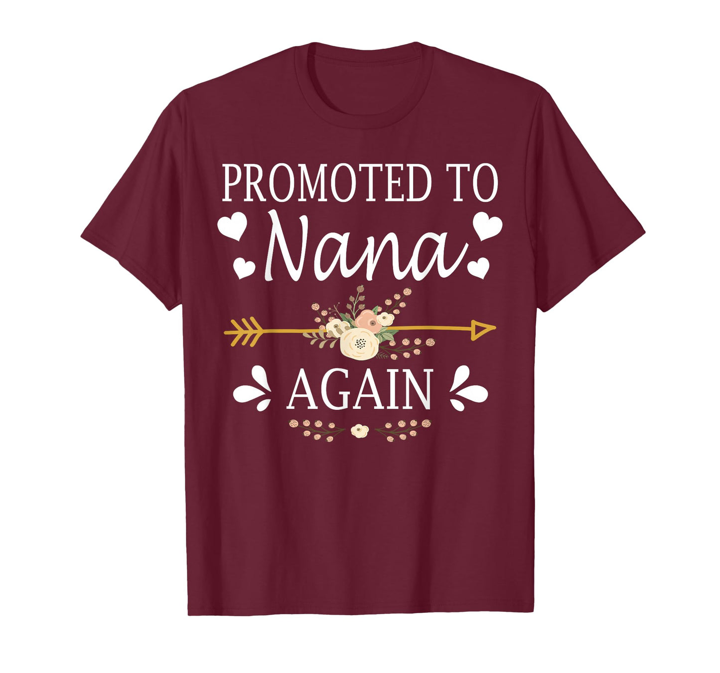 Promoted To Nana Again Shirt Mothers Day Gifts T-Shirt