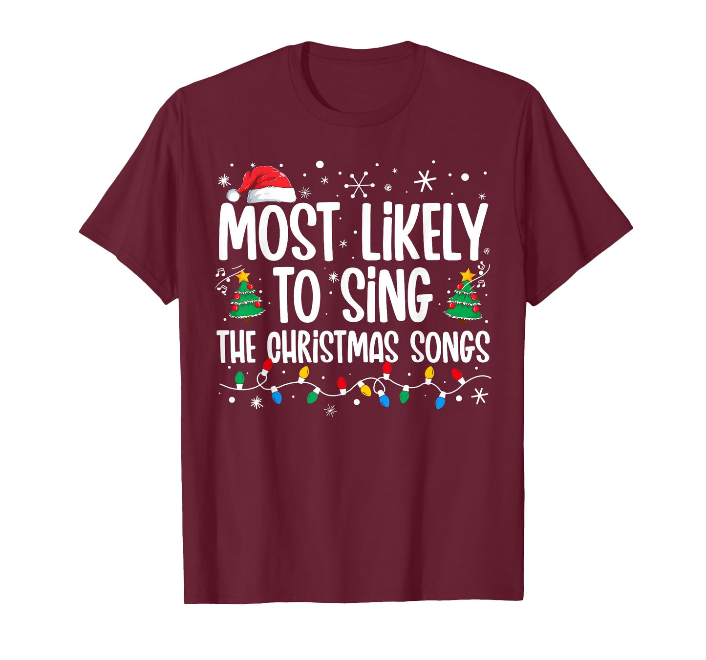 Most Likely To Sing The Christmas Songs Family Christmas T-Shirt