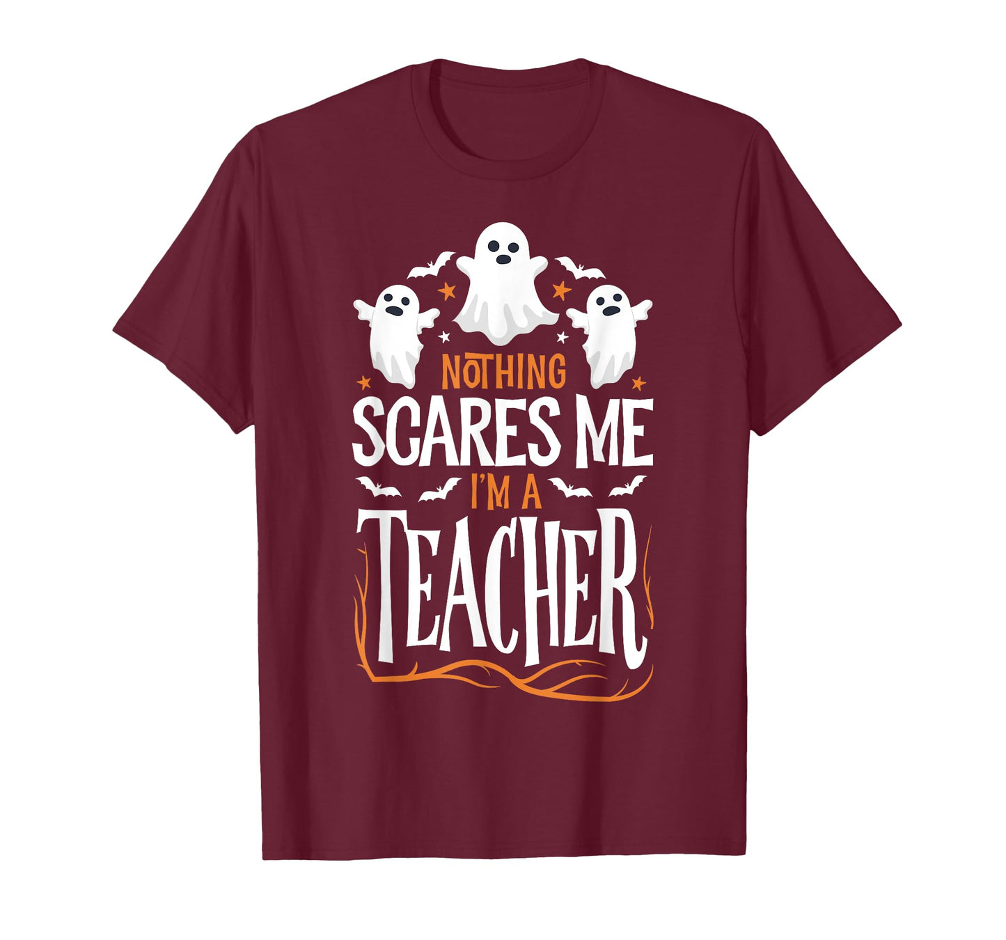 Halloween Teacher Nothing Scares Me Funny Women Men Teachers T-Shirt