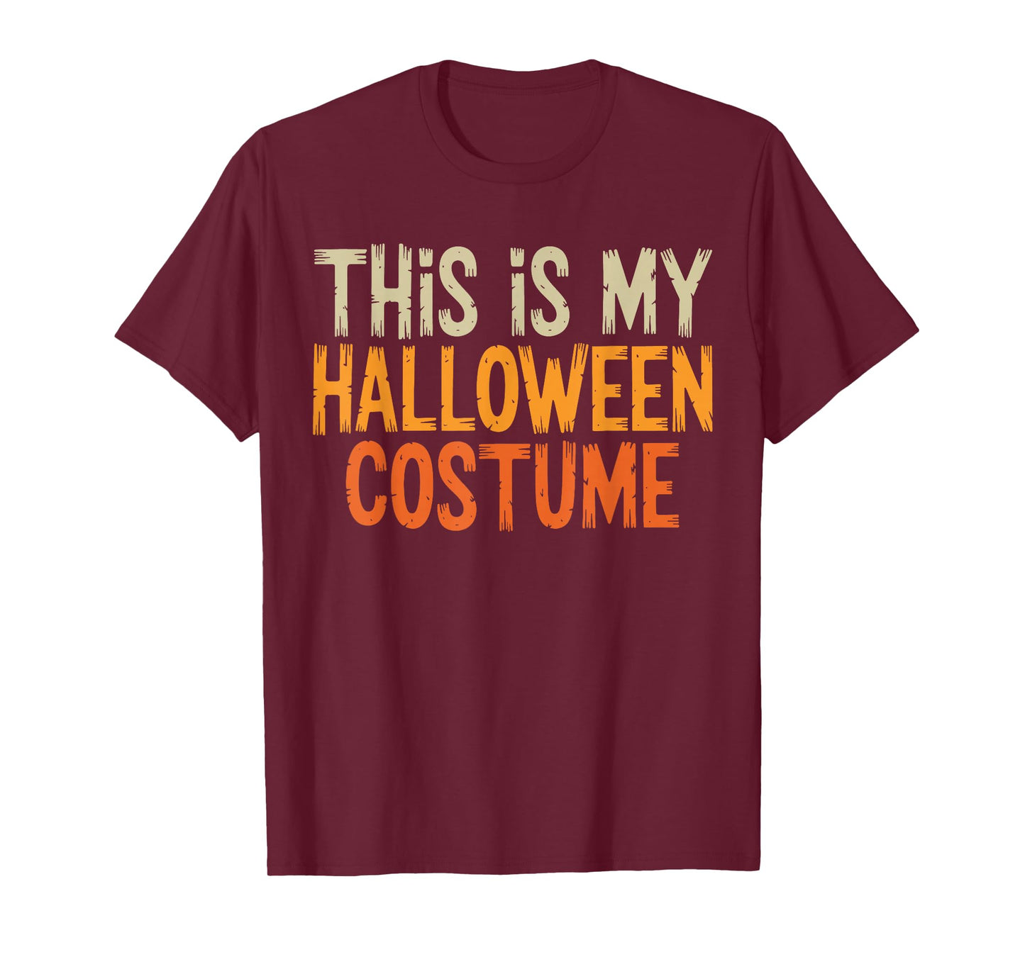 This Is My Halloween Costume Funny Lazy Easy Men Women Kids T-Shirt