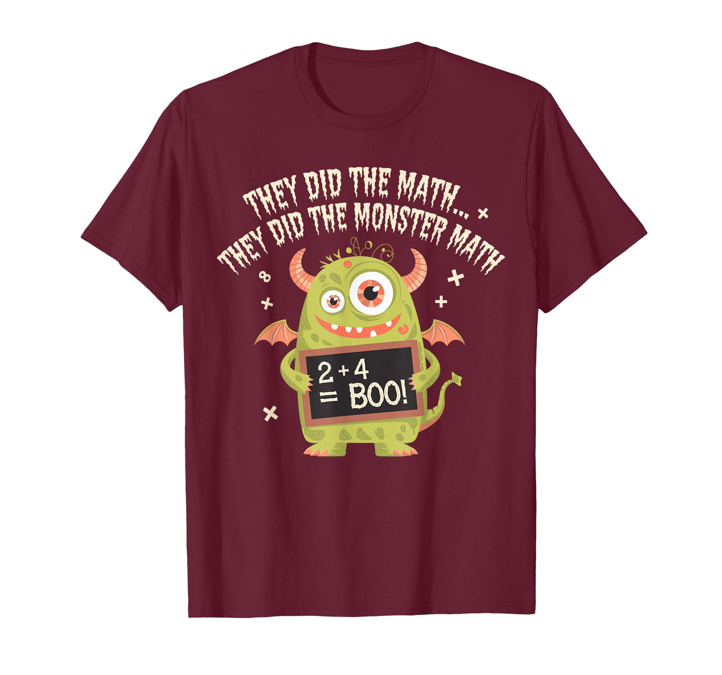 They Did The Math They Did The Monster Math Teacher Student T-Shirt