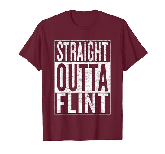 Straight Outta Flint Great Travel & Gift Idea T-Shirt T-Shirt