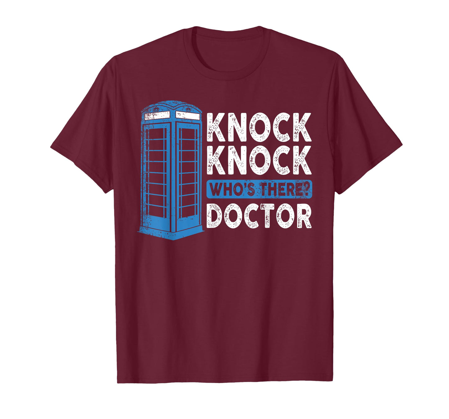 Hilarious Humor Knock Knock Doctor Funny Knock Who's There T-Shirt