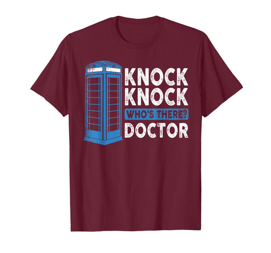 Hilarious Humor Knock Knock Doctor Funny Knock Who's There T-Shirt