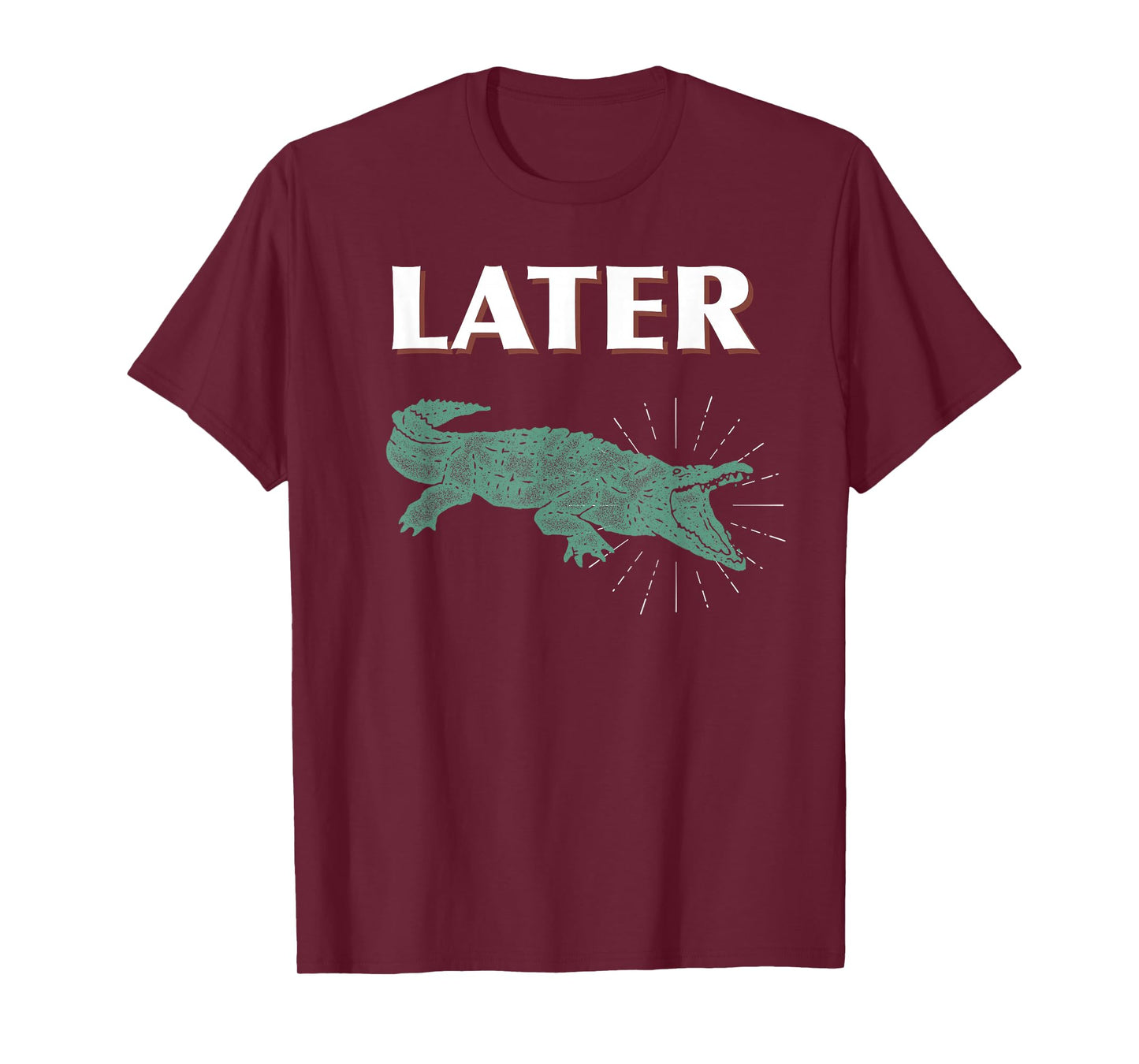 Later Alligator T-Shirt For Kids, Men, and Women T-Shirt
