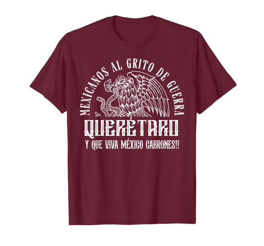 Mexican Pride Mexicanos al grito de guerra Querétaro México T-Shirt