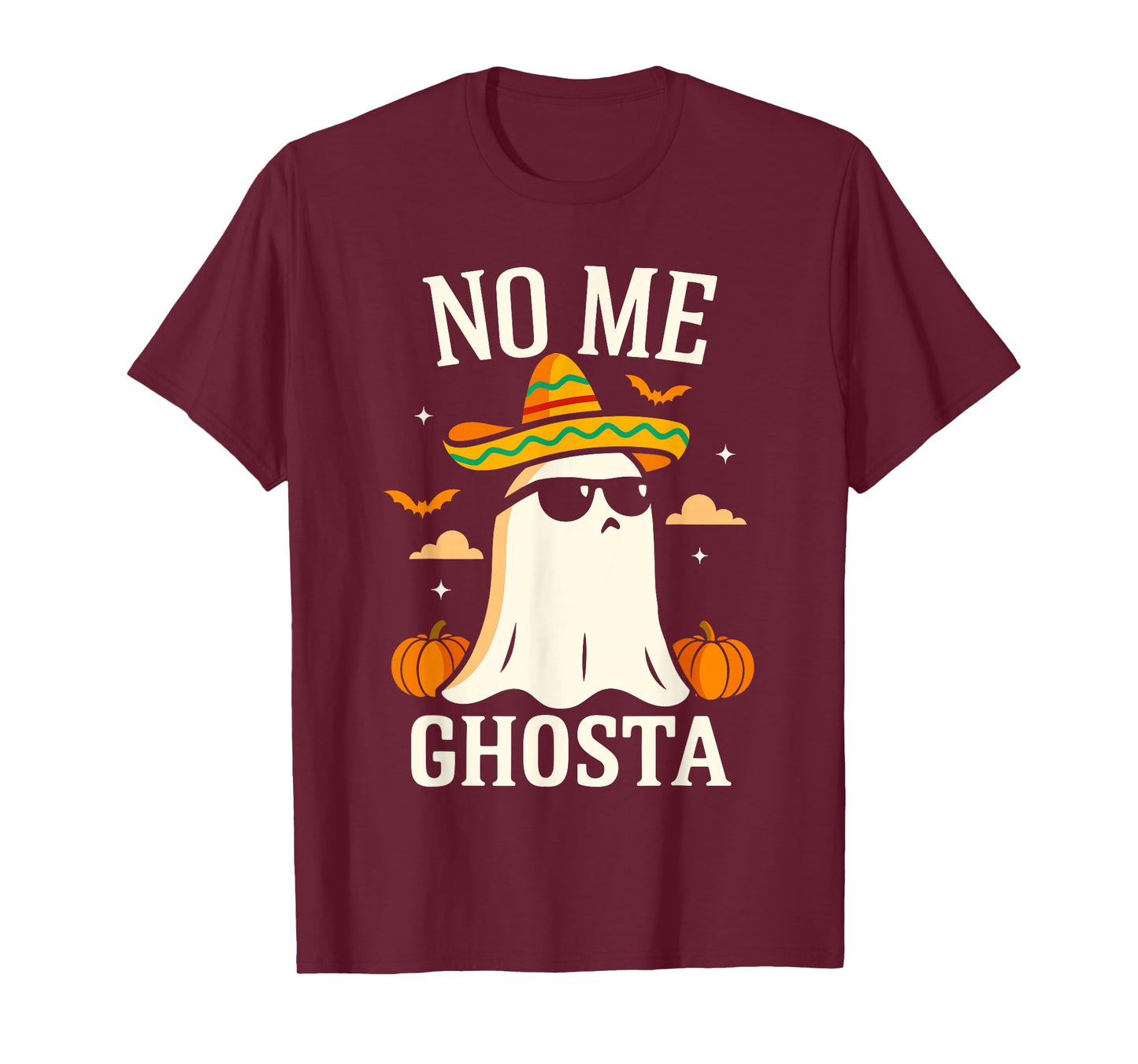 Funny Mexican Ghost Shirt, No Me Ghosta Mexicano Halloween T-Shirt