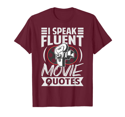 I Speak Fluent Movie Quotes - Funny Actor Director T-Shirt