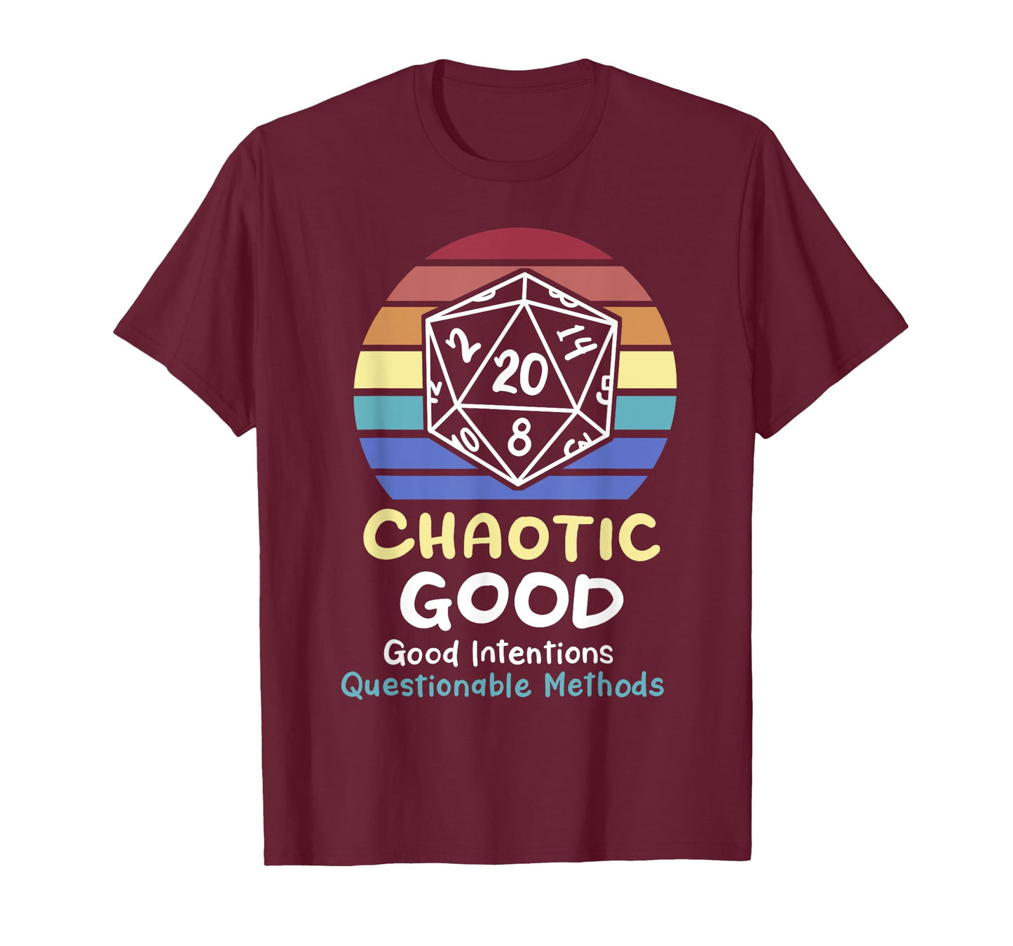 Chaotic Good Intentions Questionable Methods T-Shirt