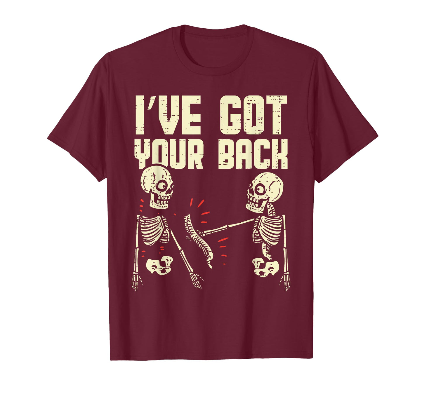 Ive Got Your Back Skeleton Spine Funny Halloween Men Women T-Shirt