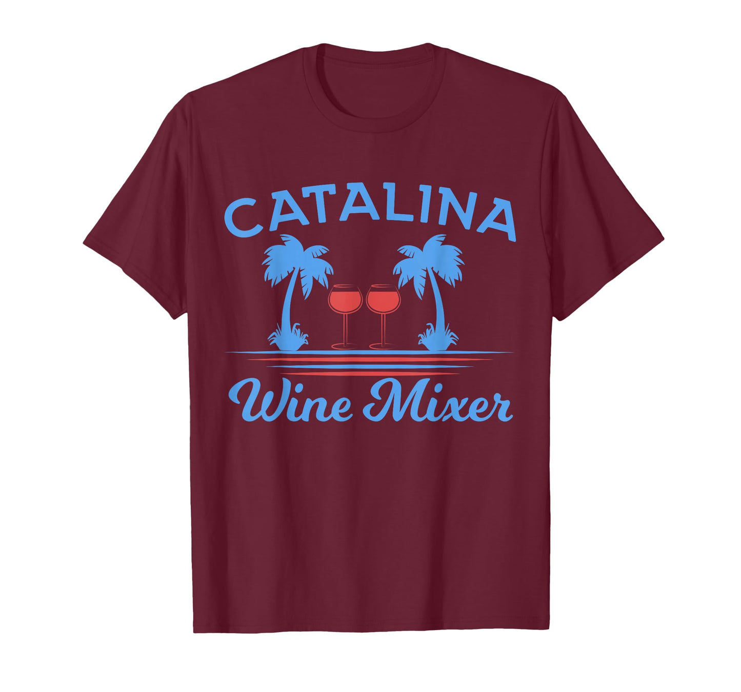 Funny Catalina Wine Mixer Party Shirt T-Shirt
