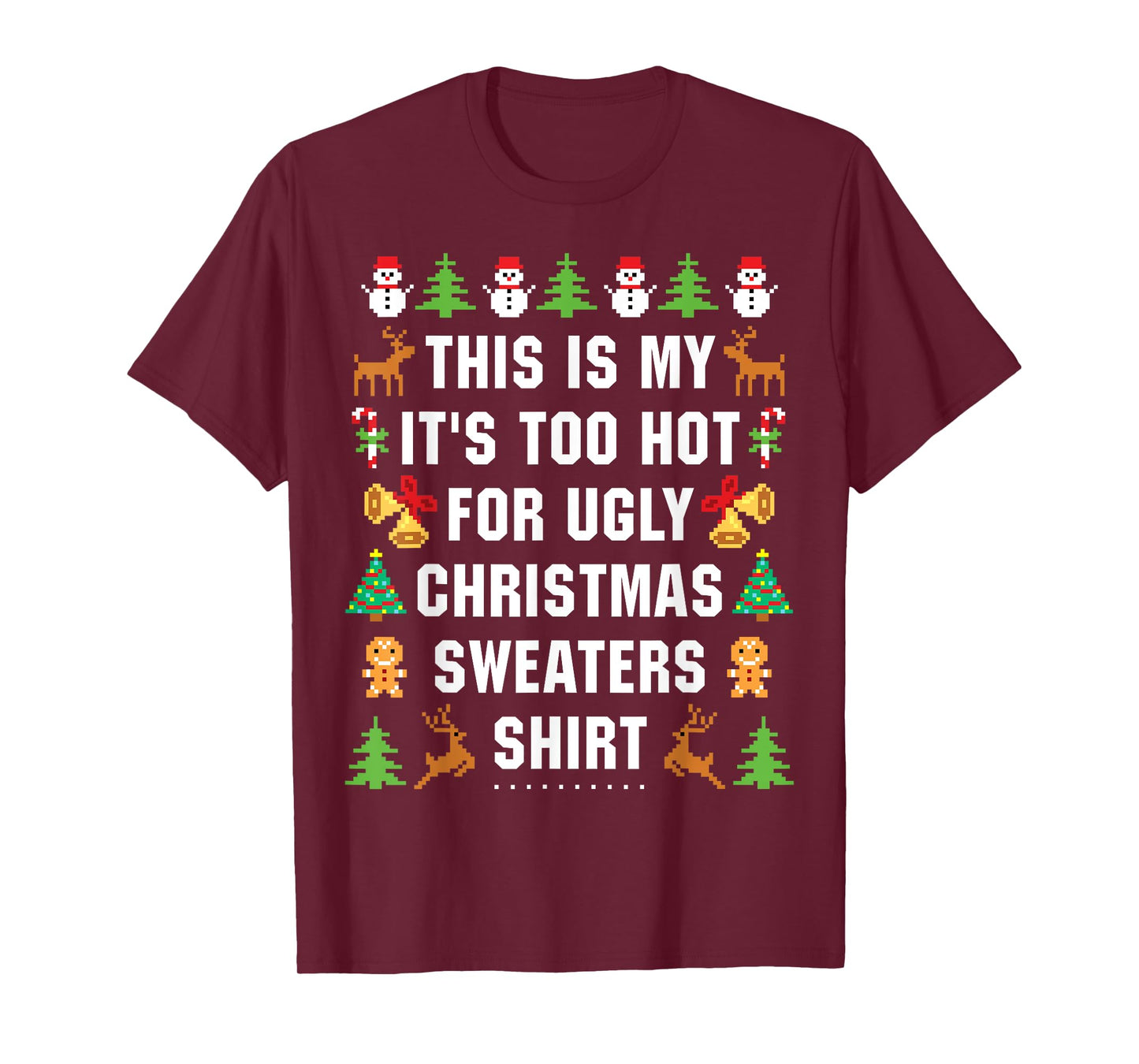 This Is My It's Too Hot For Ugly Christmas Sweaters,Short Sleeve T-Shirt