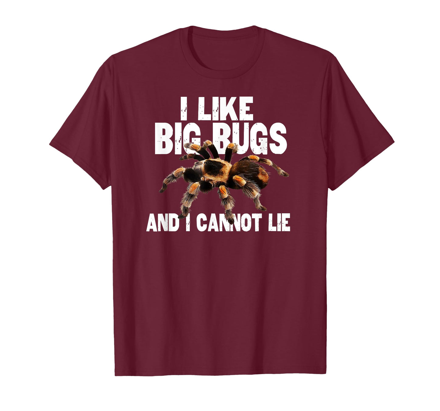 Funny Tarantula T-shirt I Like Big Bugs and I Cannot Lie T-Shirt