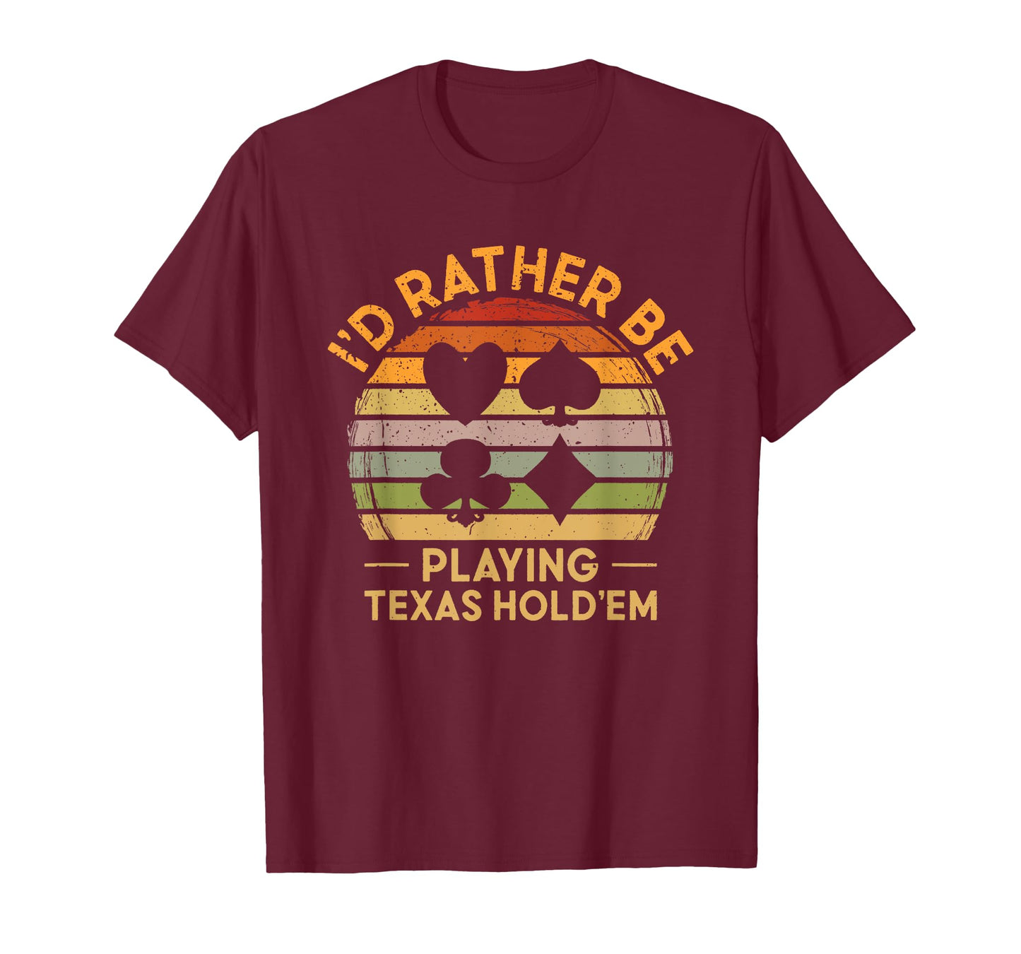 I'D Rather be Playing Texas Hold'em Gambling Poker T-Shirt