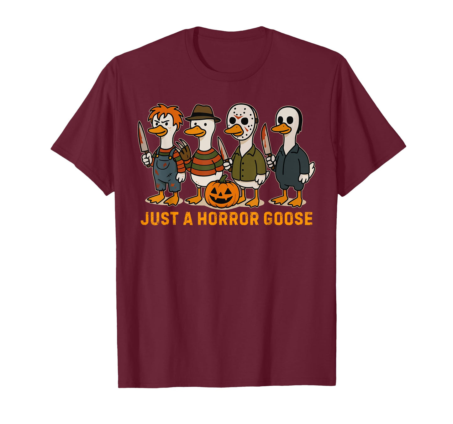Funny Just a Horror Goose Halloween Silly Goose Meme Fans T-Shirt