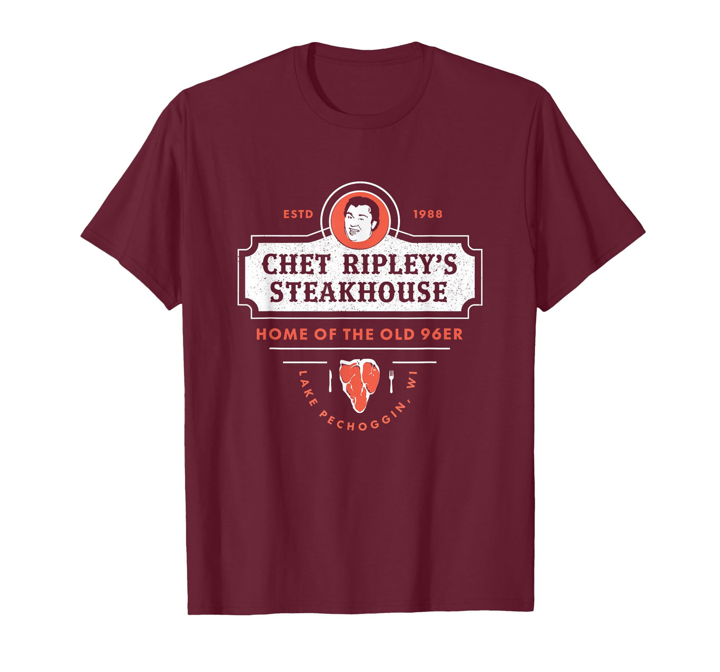 Funny Chet Ripley's Steakhouse for Men's, Women T-Shirt