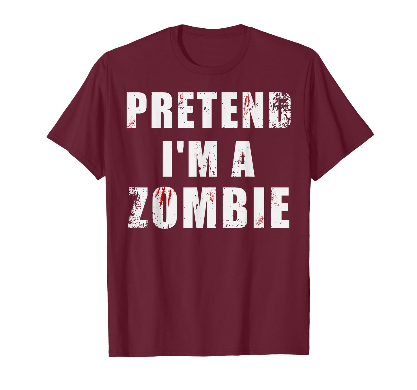 Pretend I'm a Zombie Halloween Costume Lazy Adult Kids T-Shirt