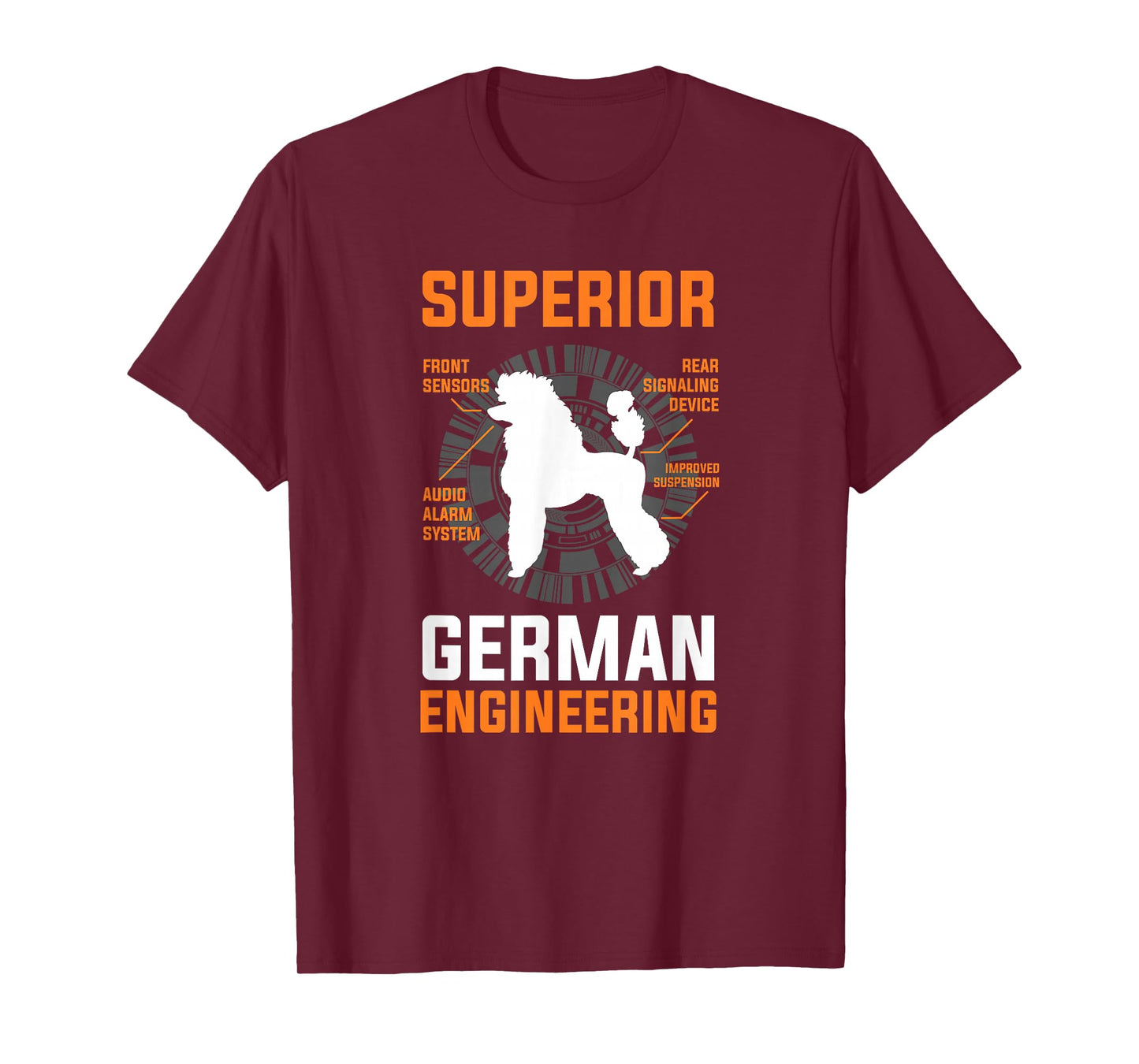 Funny Poodle Lover Tees -Superior German Engineering T-Shirt T-Shirt