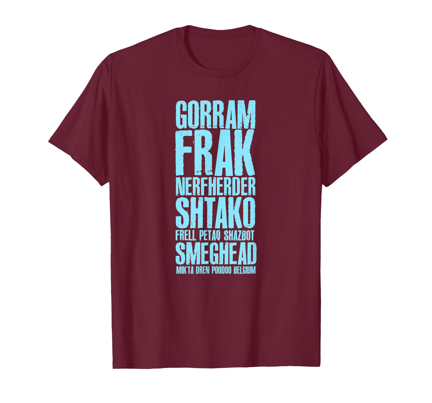 Gorram Frak Nerfherder Shtako Frell (Sci-Fi Curse Words) T-Shirt