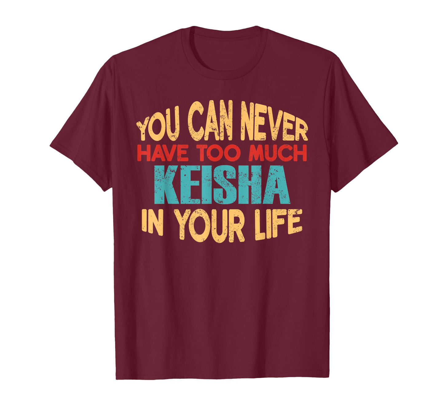Funny Keisha Personalized Tshirt First Name Joke Item T-Shirt