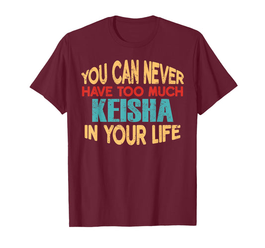 Funny Keisha Personalized Tshirt First Name Joke Item T-Shirt