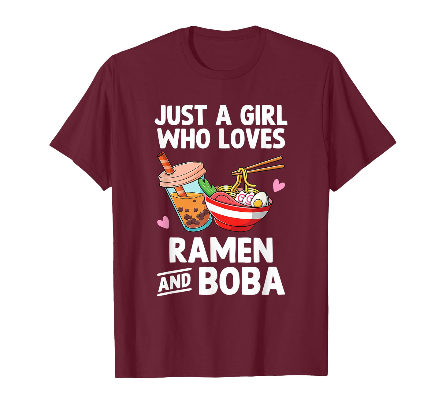 Just A Girl Who Loves Ramen And Boba Bubble Tea Teen Girls T-Shirt