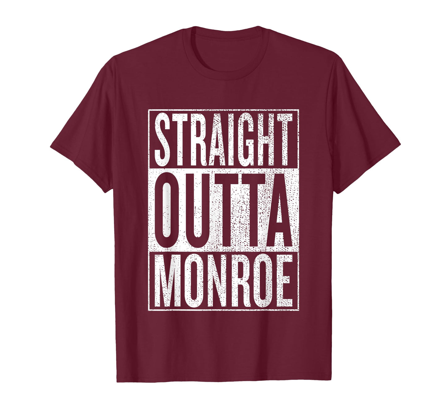 Straight Outta Monroe Great Travel & Gift Idea T-Shirt T-Shirt