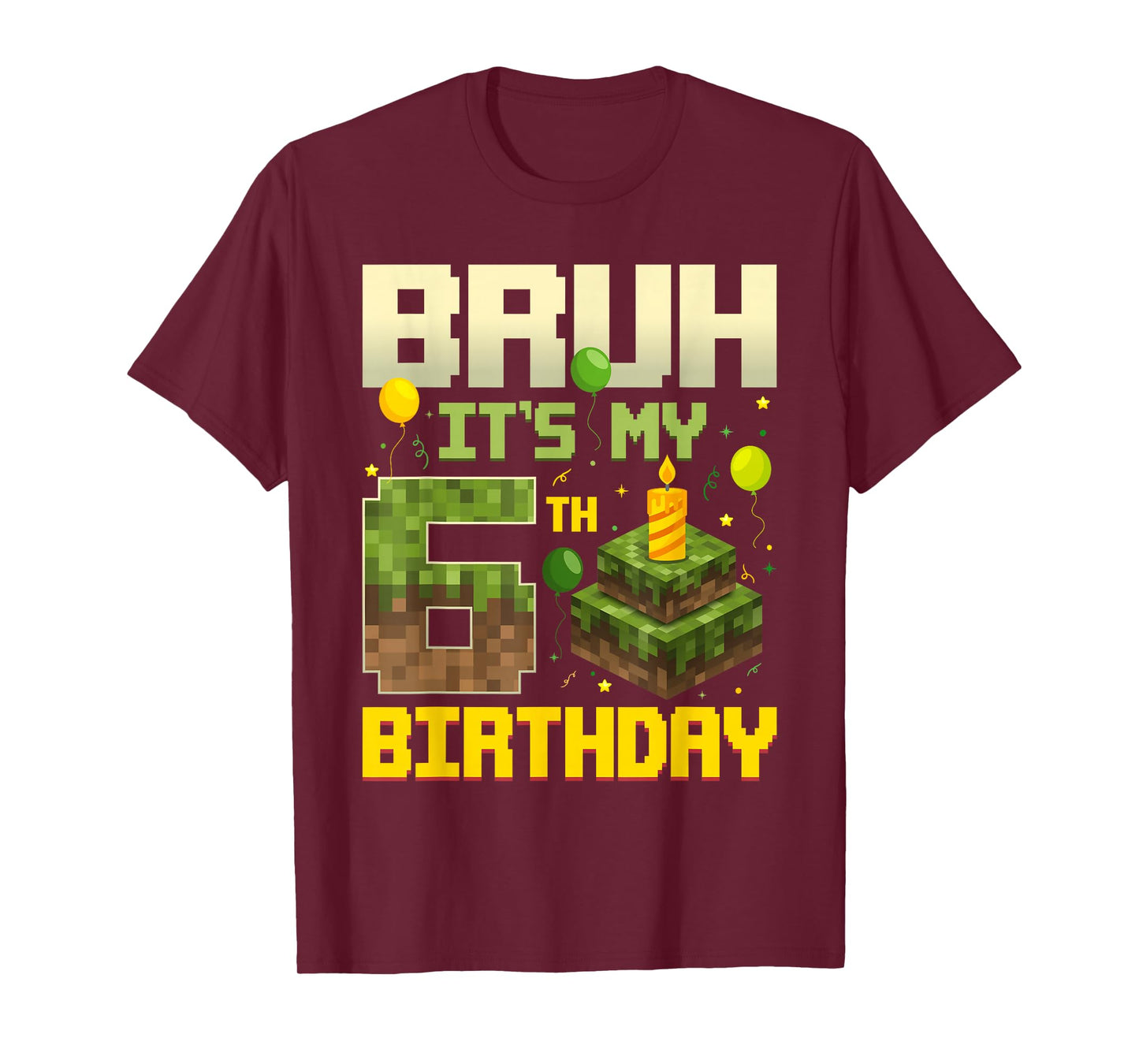 Bruh It's My 6th Birthday Game Pixel Funny Birthday Boy T-Shirt