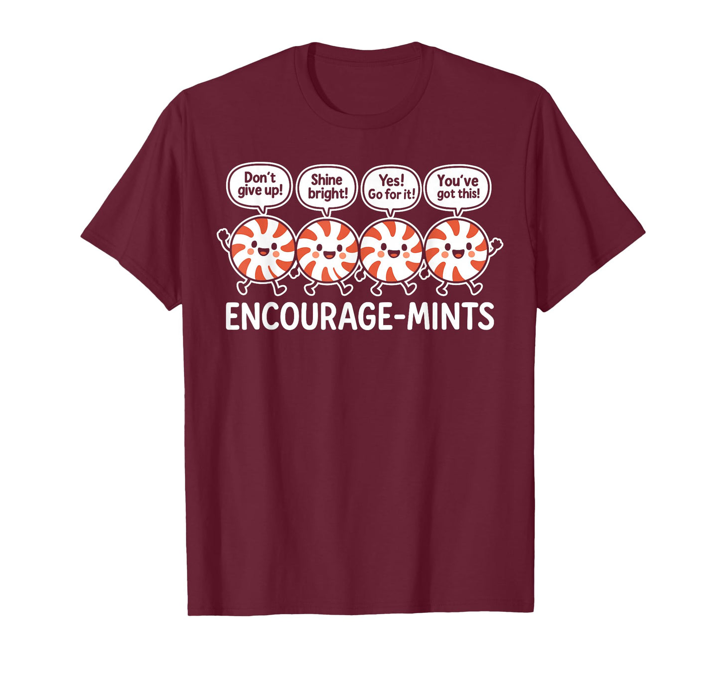 Encourage-Mints Positivity Funny Cute Kawaii Peppermint Pun T-Shirt