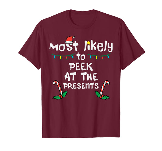 Most Likely Peek Presents Christmas Xmas Family Match Kids T-Shirt