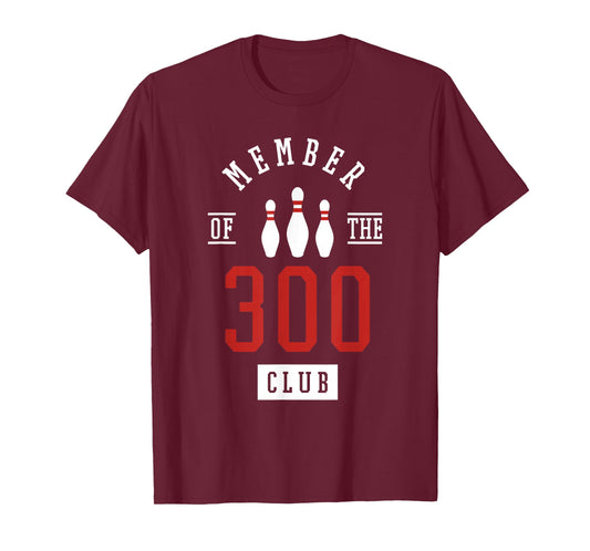 Member Of The 300 Club Bowling Ball Strike Pins T-Shirt
