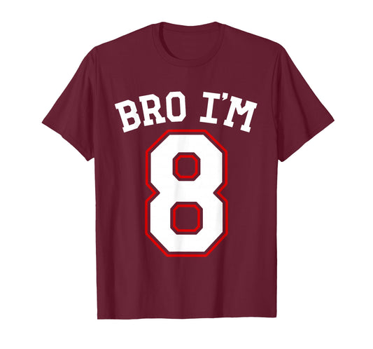 Bro I'm 8, 8 years old, eighth Birthday 8th Birthday T-Shirt