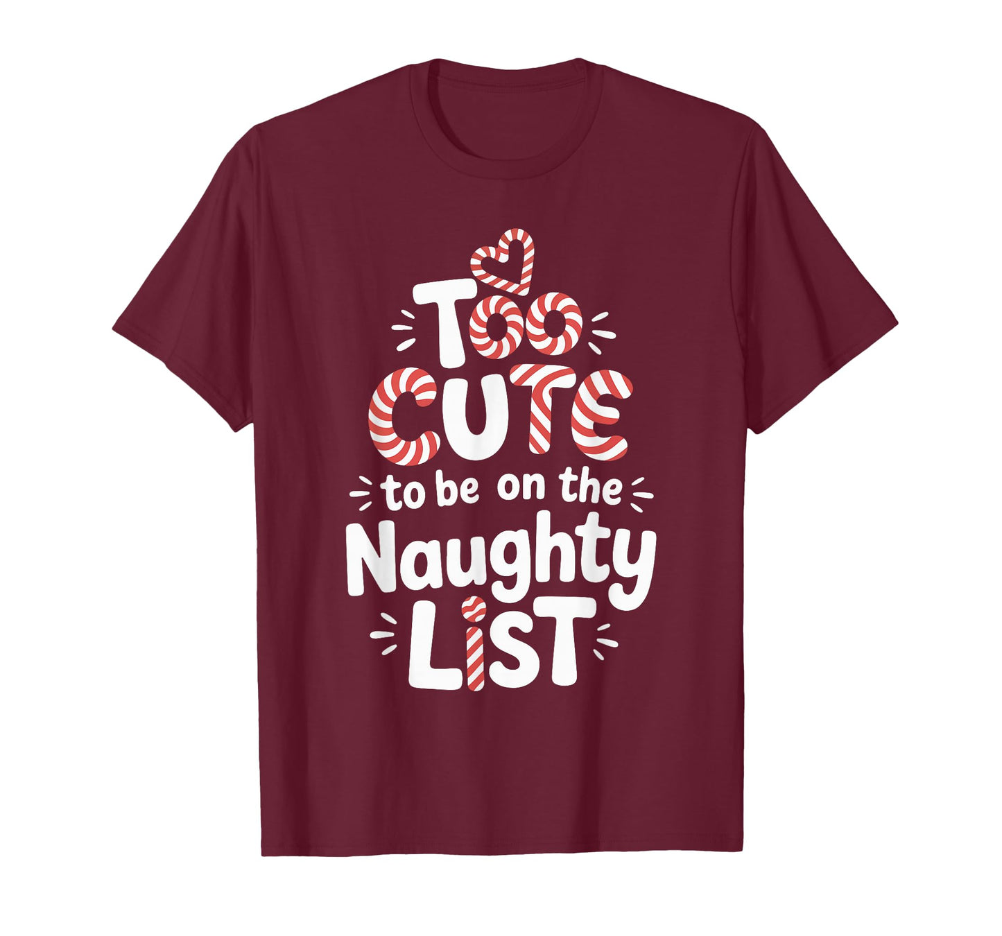 Too Cute to Be on The Naughty List Christmas Design T-Shirt