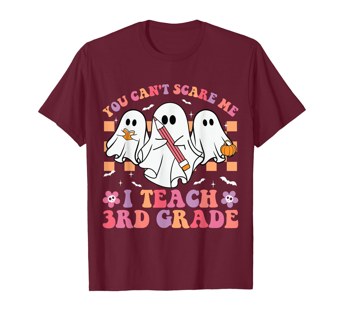 You Can't Scare Me I Teach 3rd Grade Teacher Halloween Ghost T-Shirt