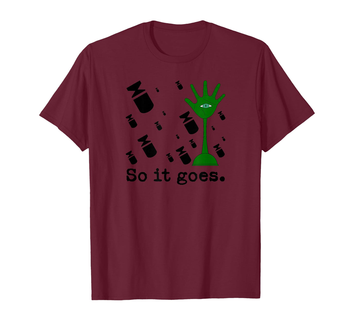 So It Goes - Slaughterhouse-Five Minimalist Literary Quote T-Shirt