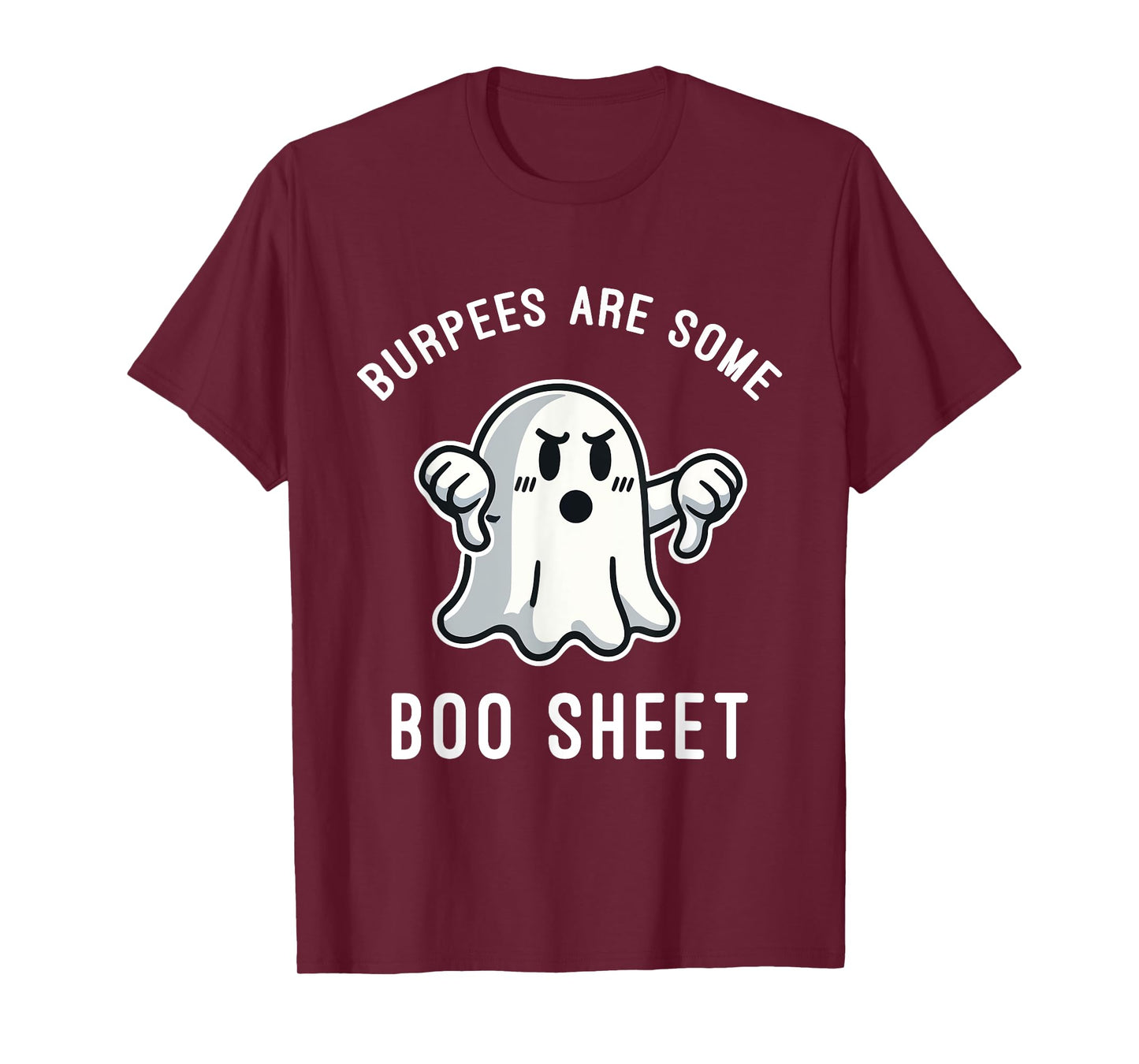 Burpees Are Boo Sheet, Ghost, Funny Halloween Gym Workout T-Shirt
